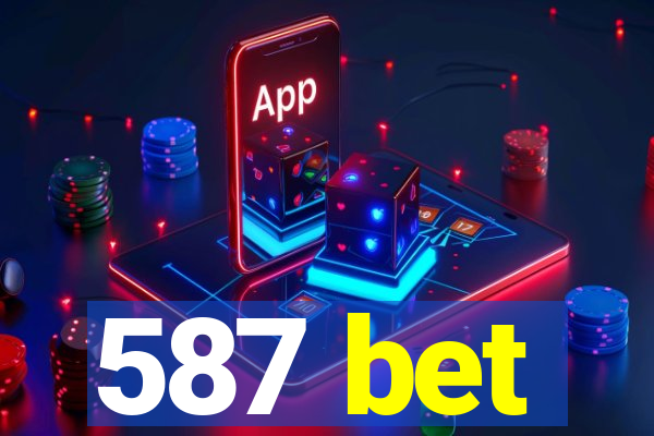 587 bet